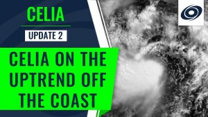 Tropical Storm Celia Gains Traction – Video UpdateJune 22nd, 2022 at 19:20 PM • 3 years ago|  0